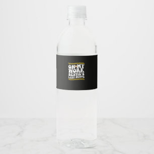Étiquette Pour Bouteilles D'eau Super sur mon travail Bestie's Dernier Nerve - Fun