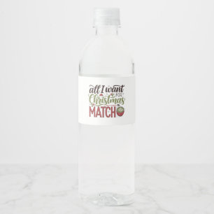 Étiquette Pour Bouteilles D'eau Tout ce que je veux pour Noël est une boisson vert