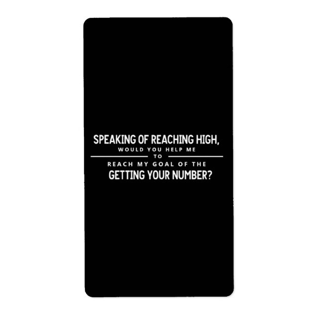 Étiquette Speaking Of Reaching High - Funny Flirty  (Devant)