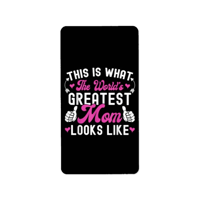 Étiquette Voici à quoi ressemble la maman la plus grande du  (Devant)