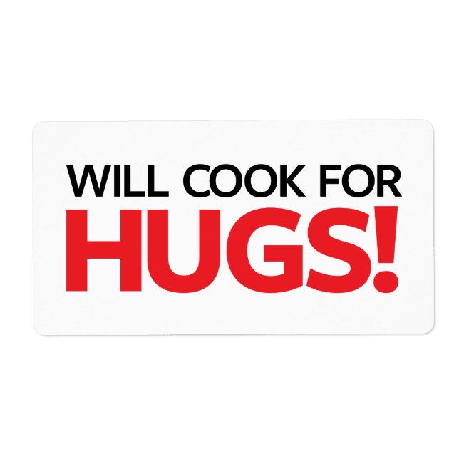 Étiquette Will Cook for Hugs (Devant)