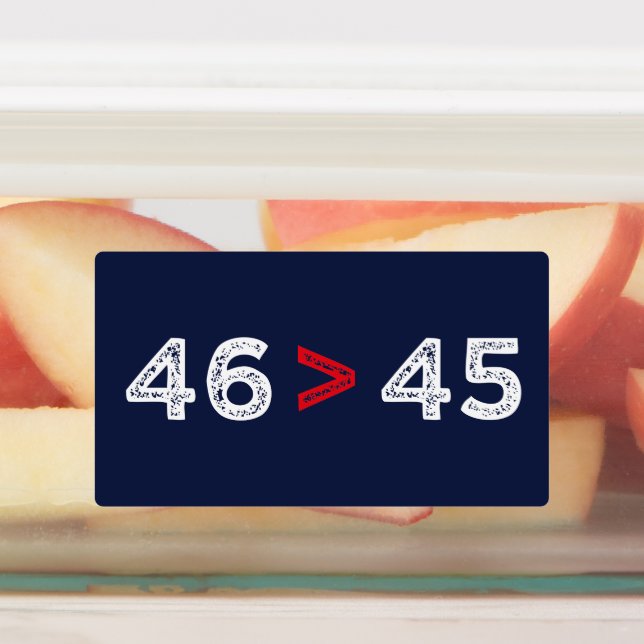Étiquettes 46 > 45 - Trump Lost Biden Won I (Apposé)
