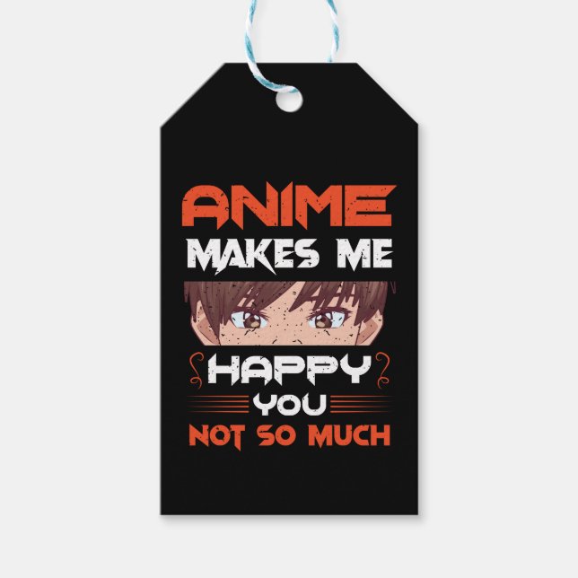 Étiquettes-cadeau Anime Me Rend Heureux Que Tu Ne Sois Pas Tant (Devant)