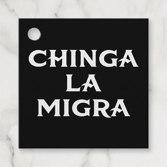 Étiquettes Cadeau Chinga LA Migra (Devant)