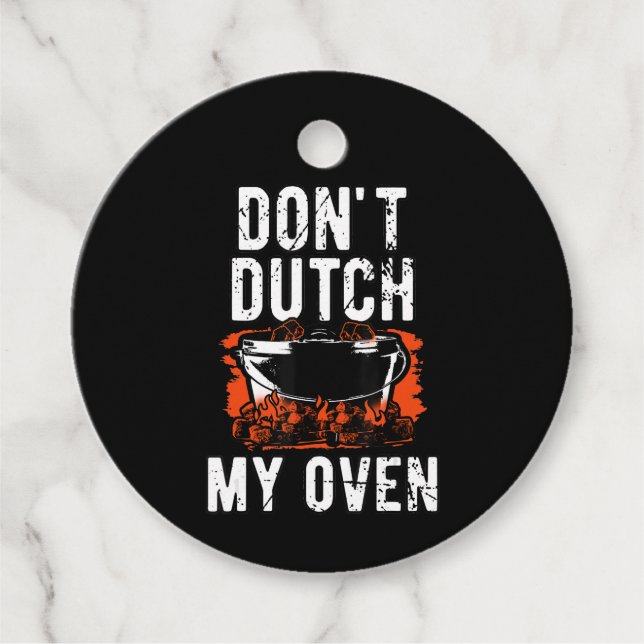 Étiquettes Cadeau Dont Dutch My Oven - Funny Grill and BBQ (Devant)