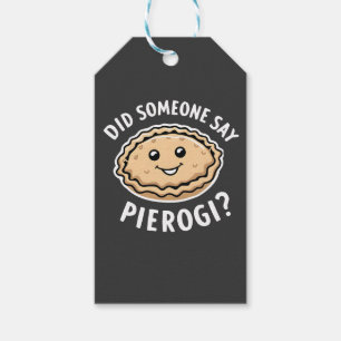 Étiquettes-cadeau Est-Ce Que Quelqu'Un A Dit Pierogi Plat Polonais