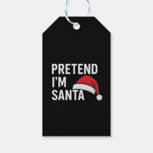 Étiquettes-cadeau Faisons comme si j'étais le Père Noël - Humour de