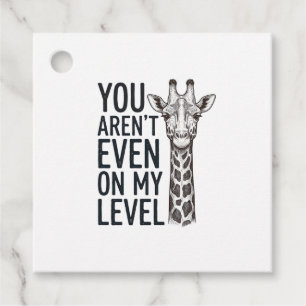 Étiquettes Cadeau Girafe Drôle Tu N'es Même Pas Sur Mon Niveau T-Shi