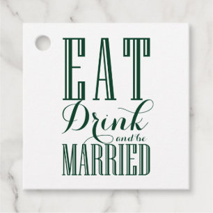 Étiquettes Cadeau Green & White Mangez Boire et être marié Mariage