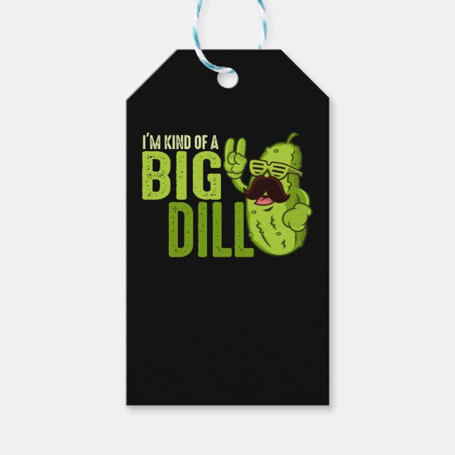 Étiquettes-cadeau I'm Kind Of A Big Dill Funny Pickle (Devant)