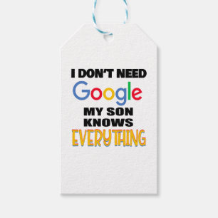 Étiquettes-cadeau Je n'ai pas besoin de Google Mon Fils sait tout