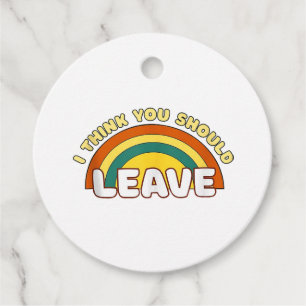 Étiquettes Cadeau Je Pense Que Tu Devrais Laisser Funky Arc-En-Ciel