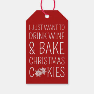 Étiquettes-cadeau Je Veux Juste Boire Du Vin Et Cuire Des Cookies De