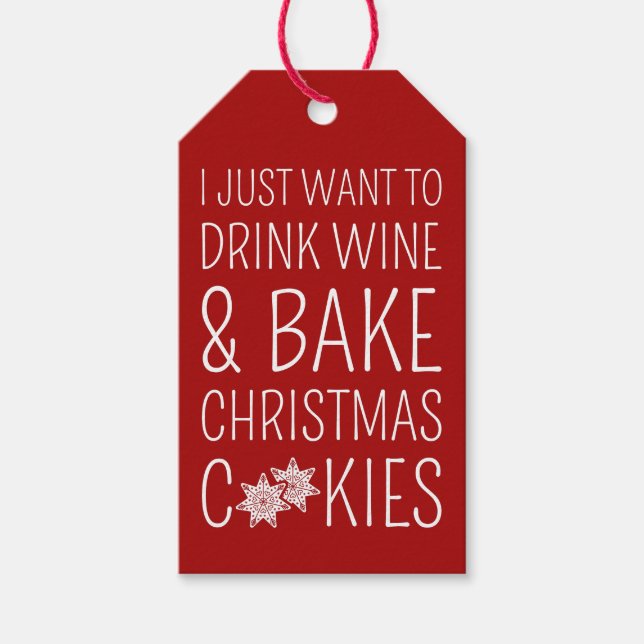 Étiquettes-cadeau Je Veux Juste Boire Du Vin Et Cuire Des Cookies De (Devant)