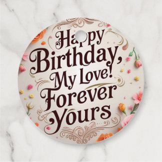 Étiquettes Cadeau Joyeux Anniversaire, Mon Amour ! Pour toujours" - 