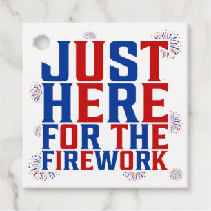 Étiquettes Cadeau Juste Ici Pour Le Feu D'Artifice Drôle Pour Deux