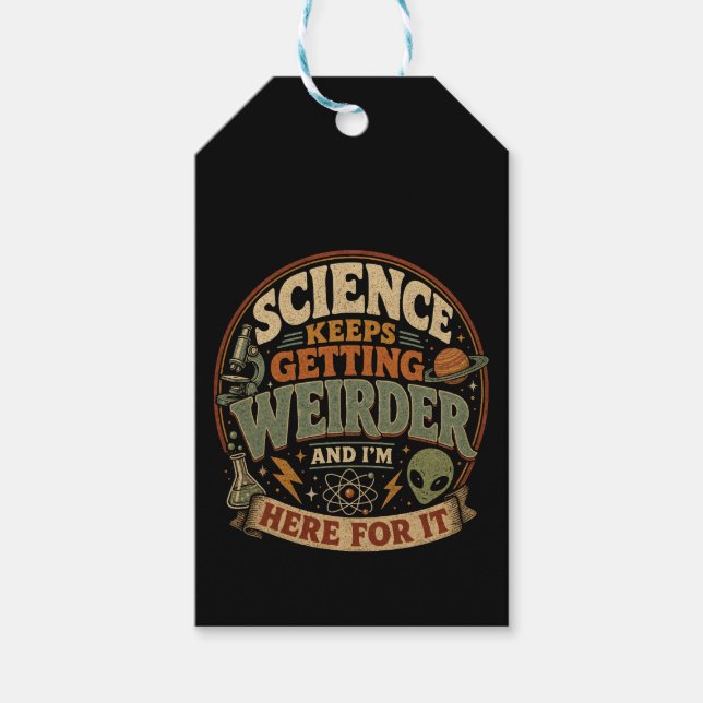 Étiquettes-cadeau La science devient de plus en plus bizarre et j'ad (Devant)