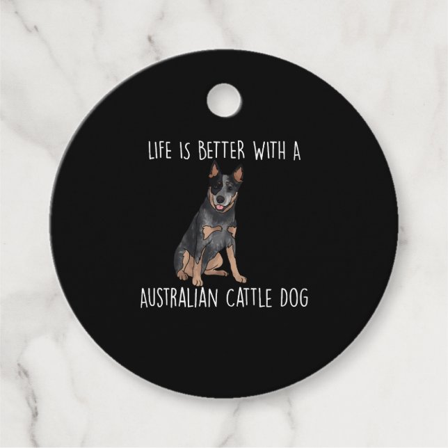 Étiquettes Cadeau La Vie Est Meilleure Avec Un Chien De Bétail Austr (Devant)