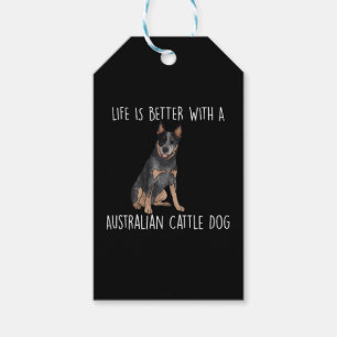 Étiquettes-cadeau La Vie Est Meilleure Avec Un Chien De Bétail Austr