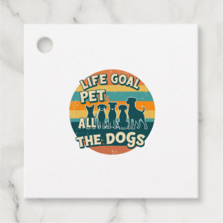 Étiquettes Cadeau Life Goal Pet All The Dogs Copy