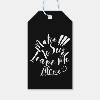 Étiquettes-cadeau Make Sure To Leave Me Alone White Text 