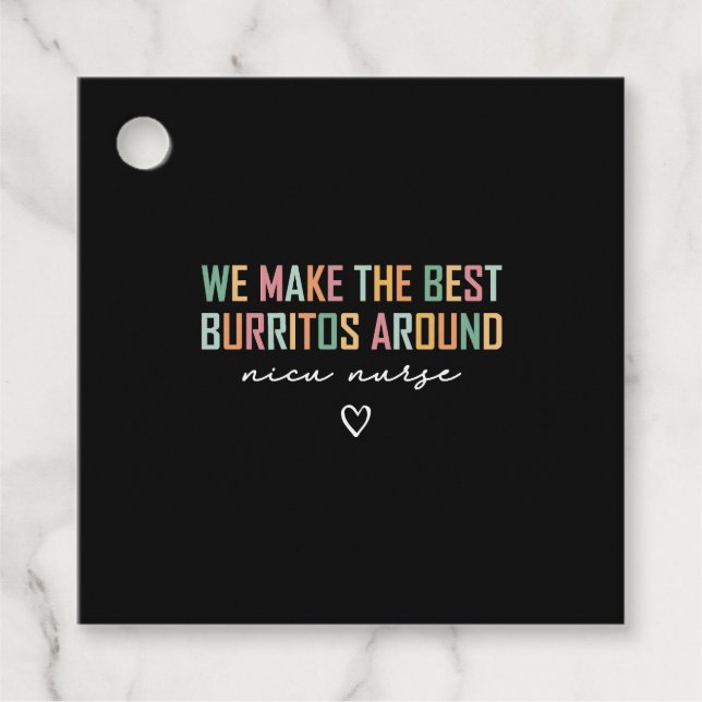 Étiquettes Cadeau NICU Nurse Shirt We Make the Best (Devant)