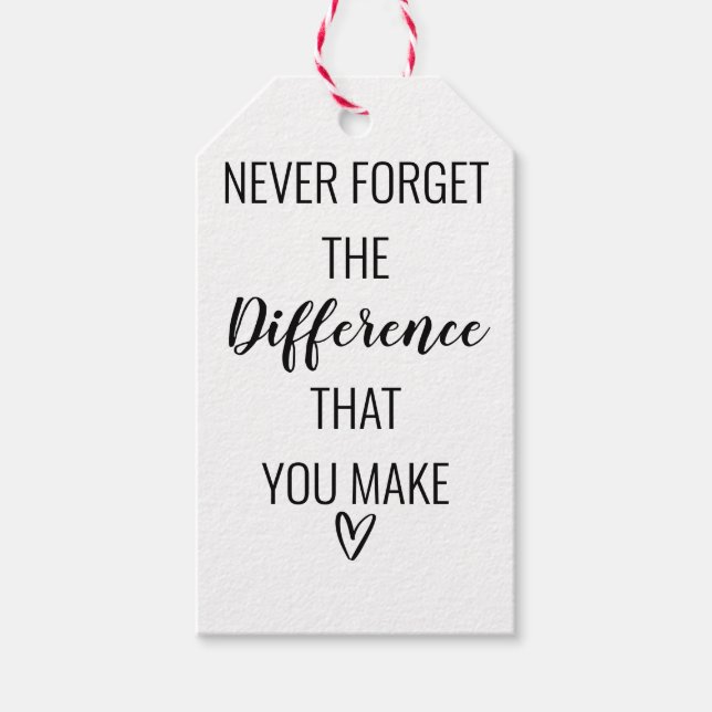 Étiquettes-cadeau N'Oubliez Jamais La Différence Que Vous Faites (Devant)