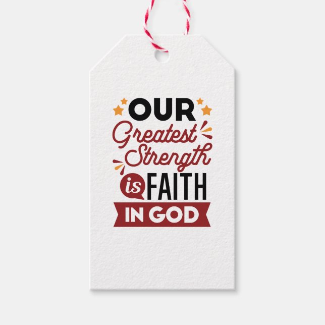 Étiquettes-cadeau Our Greatest Strength Is Faith in God Quote (Devant)