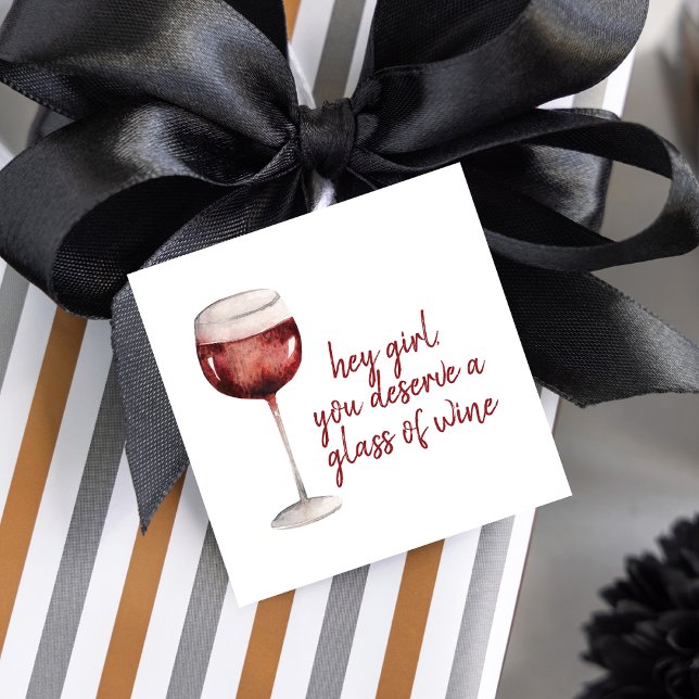 Étiquettes Cadeau Red Hey Girl Vous Méritez Un Verre De Vin Citation (Créateur téléchargé)