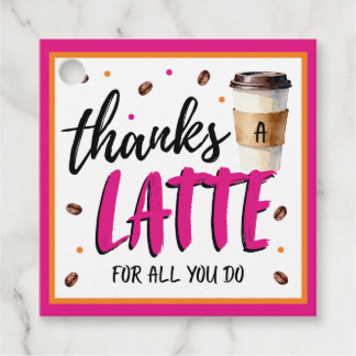 Étiquettes Cadeau Thanks a Latte Pink Teacher Appreciation Gift