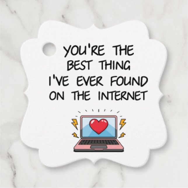 Étiquettes Cadeau You're The Best Thing I've Ever Found On Internet  (Devant)