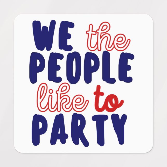 ÉTIQUETTES NOUS, LES GENS, AIMONS FAIRE LA FÊTE. (Design 1)