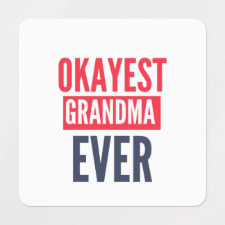ÉTIQUETTES OKAYEST GRANDMA JAMAIS