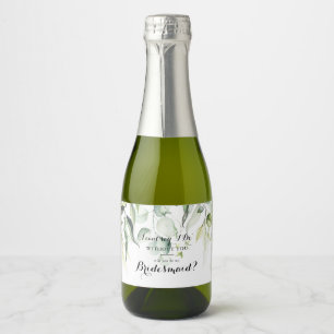 Étiquettes Pour Bouteilles De Vin Mousseux Aquarelle Eucalyptus Green Bridesmaid Proposition