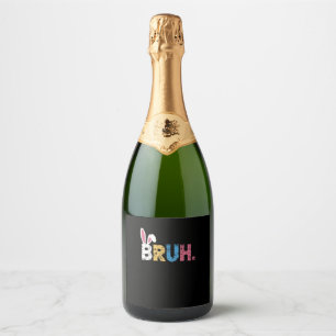 Étiquettes Pour Bouteilles De Vin Mousseux Bruh Bunny Pâques mignonne mème pour les enfants _