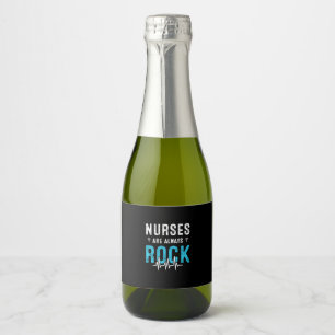 Étiquettes Pour Bouteilles De Vin Mousseux Cadeau infirmière Les infirmières sont toujours