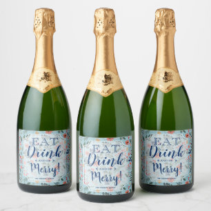 Étiquettes Pour Bouteilles De Vin Mousseux Eat Drink and Be Merry Christmas Floral Holiday