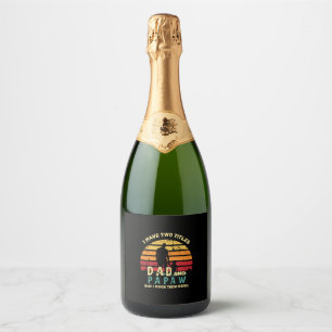 Étiquettes Pour Bouteilles De Vin Mousseux Grandfather Quotes Dad And Papa I Rock Them