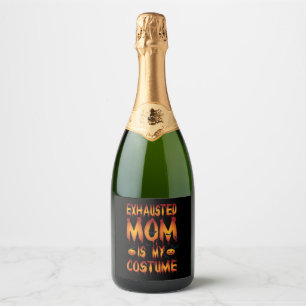 Étiquettes Pour Bouteilles De Vin Mousseux Halloween Exhausted Maman Est Mon Costume