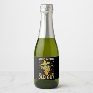 Étiquettes Pour Bouteilles De Vin Mousseux Humour de mec moyen nacho disant vieil homme