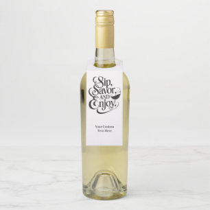 Étiquettes Pour Bouteilles Nom personnalisé / Texte Sip, Savourez, Profitez