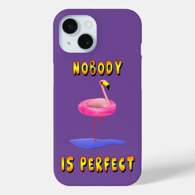Étui de téléphone flamant rose drôle Nobody Is Per (Verso)