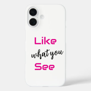 Étui de téléphone iphone 16 "J'aime ce que je vois