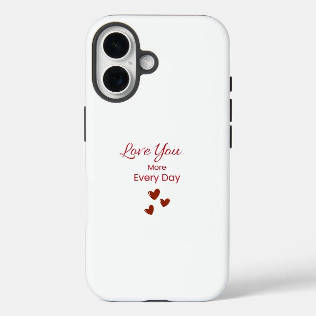 Étui de téléphone Love You More Every Day (Verso)