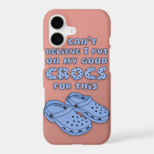 Étui de téléphone "Mets mes bonnes Crocs"