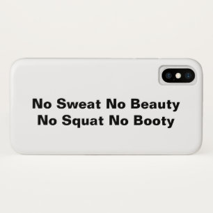 Étui iPhone Sans sueur pas de beauté Sans squat pa