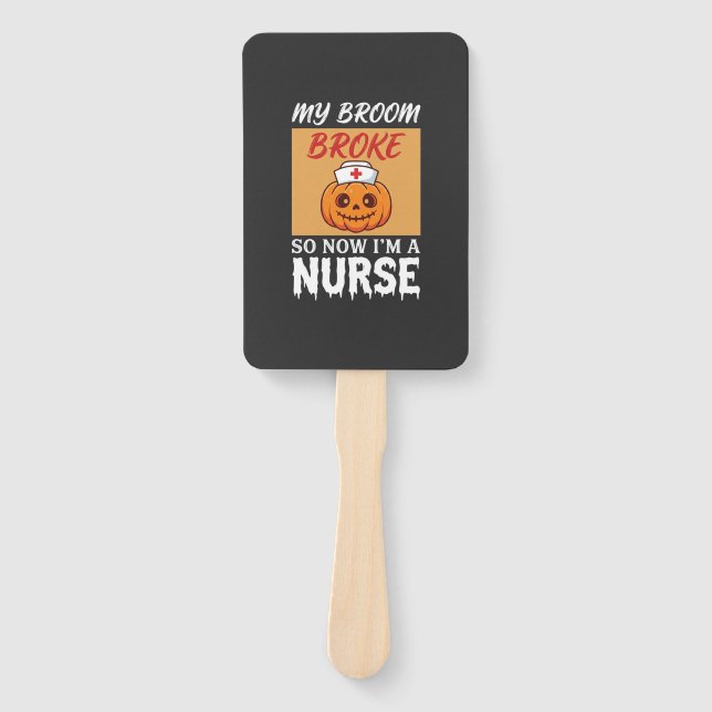 Éventail Ma Sorcière Broom a C cassé Nurse Halloween (Devant)
