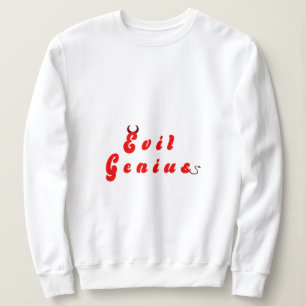 Evil Genius 3 Sweatshirt