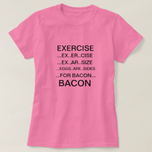 Exercice et T-shirt de lard