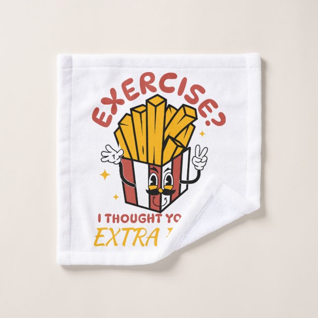 Exercice Je croyais que vous aviez dit des frites  (Gant de toilette)